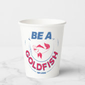 Ted Lasso | Wees een goudvis Papieren Bekers (Voorkant)