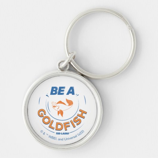 Ted Lasso | Wees een goudvis Sleutelhanger (Voorkant)