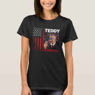 Teddy Boozedevelopment Theodore Roosevelt 4 juli a T-shirt