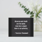 Teddy Roosevelt citaat - Afwezigheid en dood Briefkaart (Staand voorkant)
