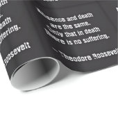 Teddy Roosevelt Citaat - Afwezigheid en dood Cadeaupapier (Rol Hoek)