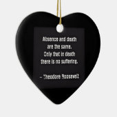 Teddy Roosevelt Citaat - Afwezigheid en dood Keramisch Ornament (Rechts)