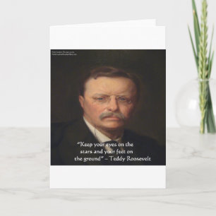 Teddy Roosevelt "Feet on Ground" Wisdom Quote Gift Kaart