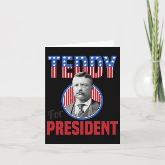 Teddy Roosevelt For President Bull Moose Theodore  Kaart (Voorkant)
