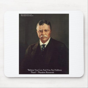 Teddy Roosevelt "Geloof in jezelf" Citaat Cadeaus/ Muismat