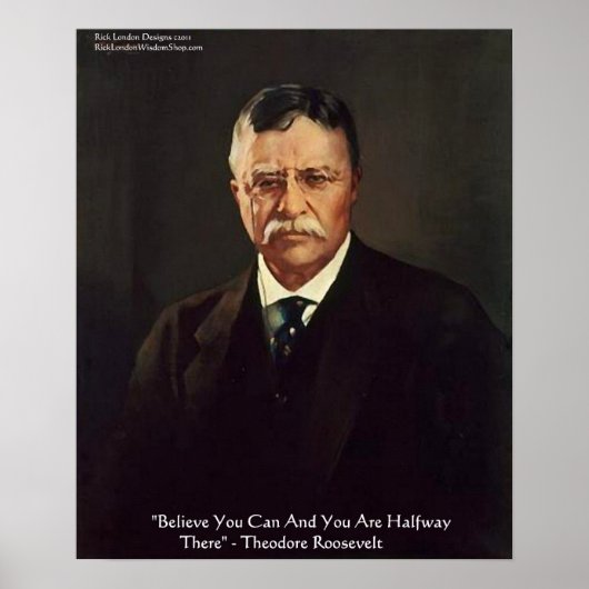 Teddy Roosevelt "Geloof in jezelf" Quote Posters (Voorkant)
