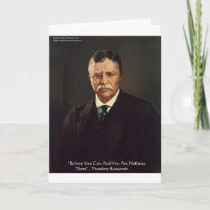 Teddy Roosevelt "Geloof in self" Citaat Gifts/T -  Kaart