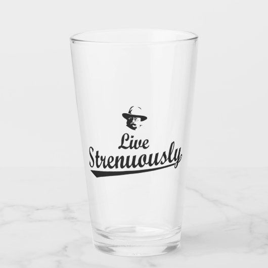 Teddy Roosevelt Live Strenuous Glas (Voorkant)