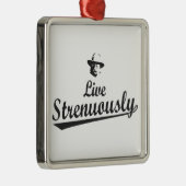 Teddy Roosevelt Live Strenuous Metalen Ornament (Rechts)