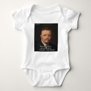 Teddy Roosevelt "Voeten op de grond" Wijsheid Cita Romper