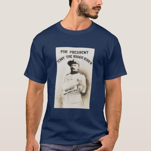 Teddy The Rough Rider - Voor President - 1904 T-shirt (Voorkant)