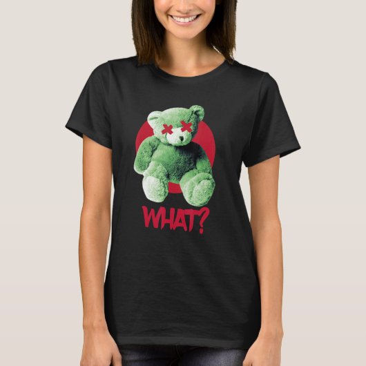 Teddy What Horror Teddy Bear What T-shirt (Voorkant)