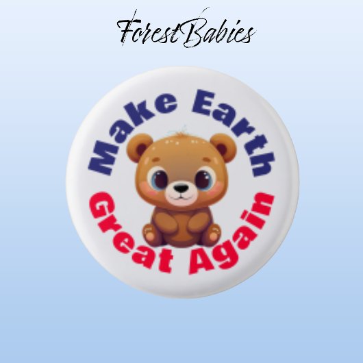 Teddybeer maakt aarde weer geweldig milieuvriendel ronde button 3,2 cm