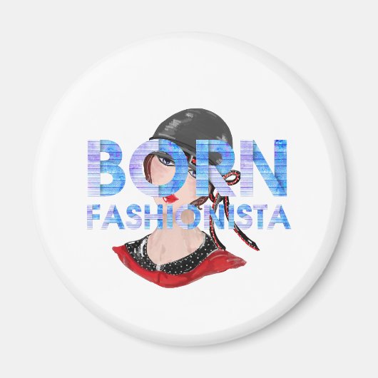 TEE Born Fashionista Magnet (Voorkant)