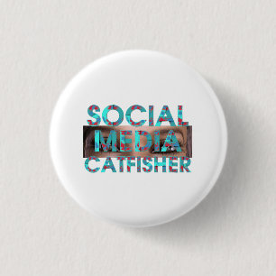 TEE Social Media Catfisher Ronde Button 3,2 Cm