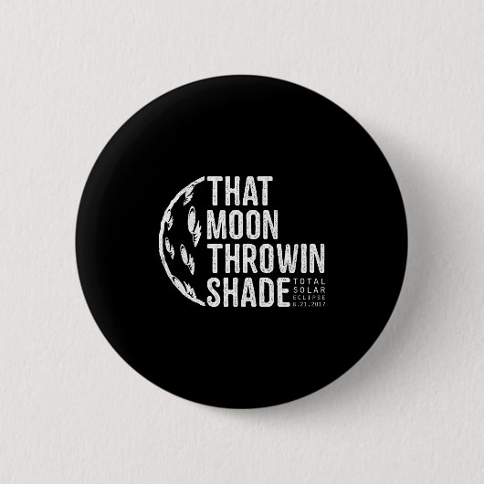 Tee Total Solar Eclipse 2017 Moon Ronde Button 5,7 Cm (Voorkant)