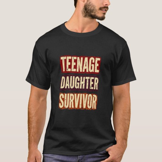 Teen Daughter Survivor Ouderschap Kleding T-shirt (Voorkant)