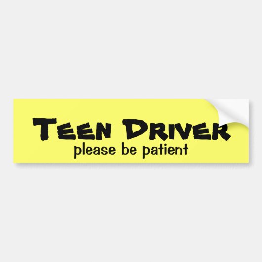 Teen Driver Be Patiënt Bumpersticker (Voorkant)