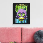 Teen Titans Go! | Raven "Not Creepy I'm Different" Canvas Afdruk (Insitu (Woonkamer))