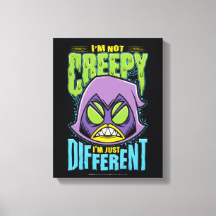 Teen Titans Go!   Raven "Not Creepy I'm Different" Canvas Afdruk