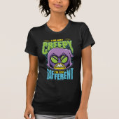 Teen Titans Go! | Raven "Not Creepy I'm Different" T-shirt (Voorkant)