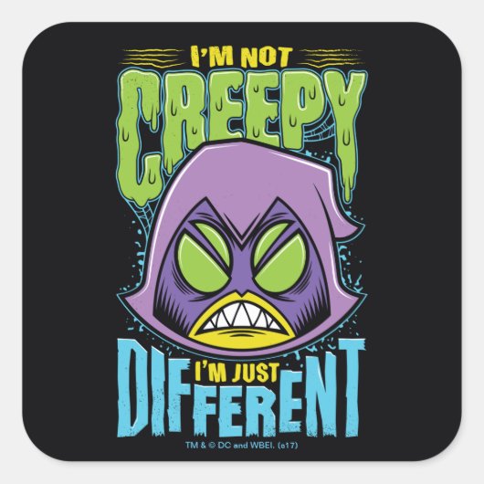 Teen Titans Go! | Raven "Not Creepy I'm Different" Vierkante Sticker (Voorkant)