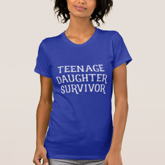 Teenage Daughter Survivor - Moederdag Gift T-shirt