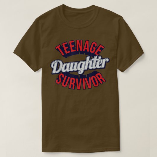 Teenage Daughter Survivor Sarcastic T Shirt (Design voorkant)