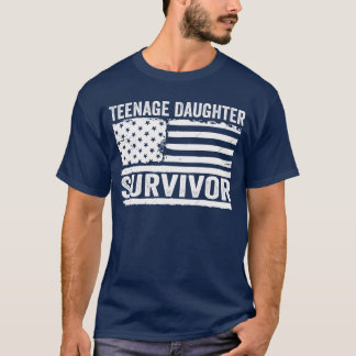 Teenage Daughter Survivor T-shirt