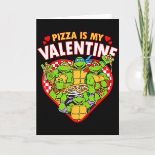 Teenage Mutant Ninja Turtles Pizza Is My Valentine Kaart
