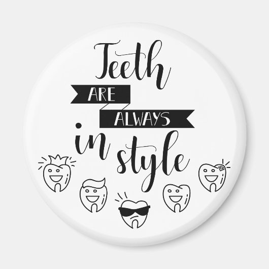 Teeth Are Always In Style Magneet (Voorkant)