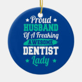 Teeth Doctor Nurse Dental Nursing Dentist Husband Keramisch Ornament (Voorkant)