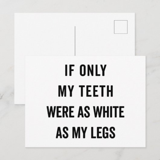 Teeth White als Legs Funny Quote Briefkaart (Voorkant / Achterkant)