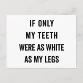 Teeth White als Legs Funny Quote Briefkaart (Voorkant)