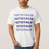 Teetotaler T-shirt (Voorkant)