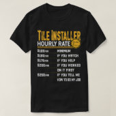 Tegel Installer Hourly Rate - Funny Tegel Contract T-shirt (Design voorkant)