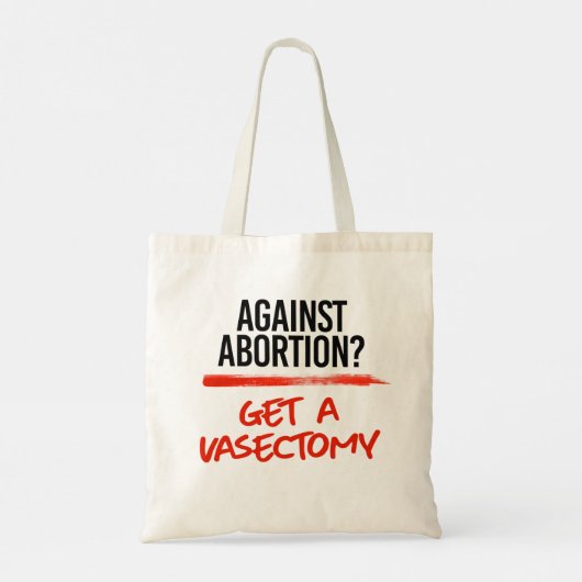 Tegen abortus een vasectomie ondergaan tote bag (Achterkant)