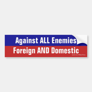 Tegen alle vijanden in het buitenland en binnen de bumpersticker