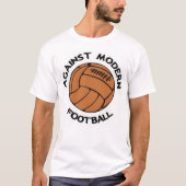 Tegen de moderne Football kleding T-shirt (Voorkant)