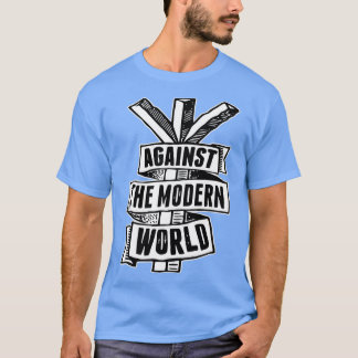 Tegen de moderne wereld t-shirt
