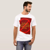 Tegen de tijd dat ik naar Maricopa County kom. . . T-shirt (Voorkant volledig)