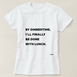Tegen de tijd dat we aan het eten zijn, ben ik ein t-shirt