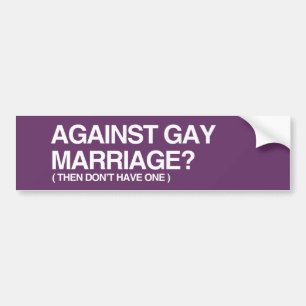 TEGEN GAY MARRIAGE - DAN BUMPERSTICKER