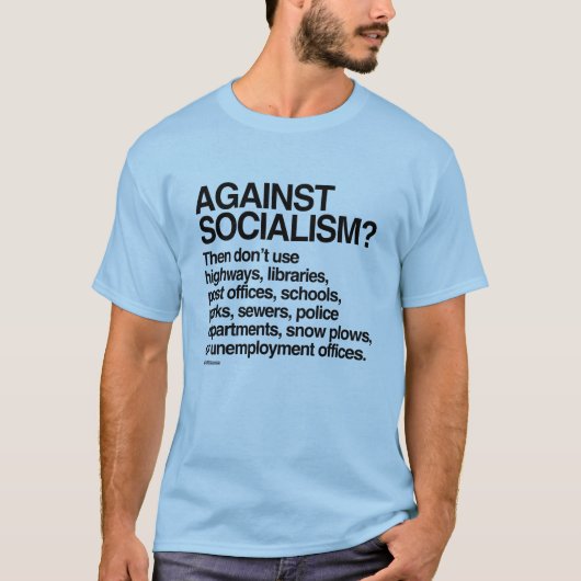 Tegen het socialisme dan geen gebruik maken van de t-shirt (Voorkant)