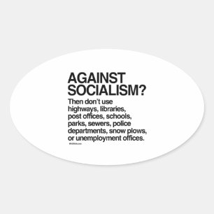 Tegen het socialisme gebruik deze dan niet ovale sticker