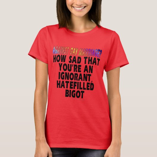 Tegen homohuwelijk? t-shirt (Voorkant)