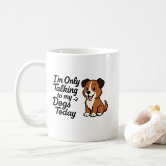 Tegen mijn honden praten vandaag koffiemok