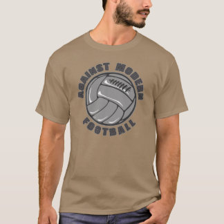 Tegen modern football - overhemden t-shirt