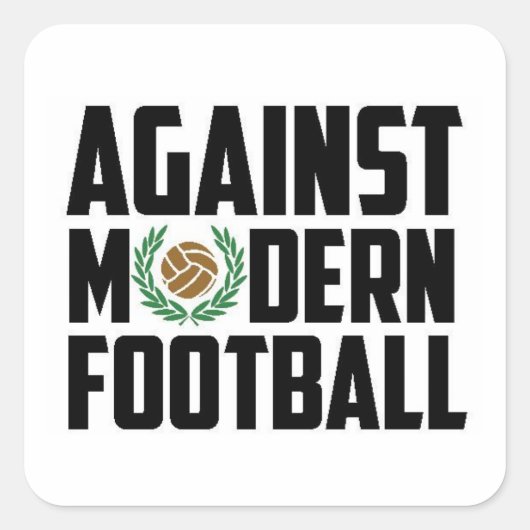 Tegen modern Football. Vierkante Sticker (Voorkant)