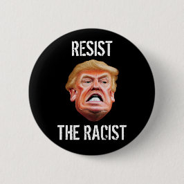 Tegen president Trump - Weersta de racist Ronde Button 5,7 Cm